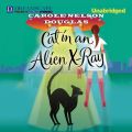 Cat in an Alien X-Ray - A Midnight Louie Mystery 25 (Unabridged)