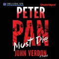 Peter Pan Must Die - Dave Gurney 4 (Unabridged)