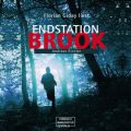 Endstation Brook (ungekurzt)