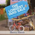 The Longest Yard Sale - Sarah Winston Garage Sale Mystery 2 (Unabridged)