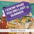 I Know What You Bid Last Summer - A Sarah Winston Garage Sale Mystery, Book 5 (Unabridged)