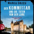 Der Kommissar und die Toten von der Loire - Kommissar Philippe Lagarde - Ein Kriminalroman aus der Normandie, Band 10 (Ungekurzt)