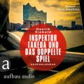 Inspektor Takeda und das doppelte Spiel - Inspektor Takeda ermittelt, Band 4 (Ungekurzt)