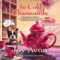 In Cold Chamomile - A Tea and a Read Mystery, Book 3 (Unabridged)