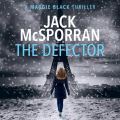 Maggie Black Case Files, Book 3: The Defector (Unabridged)