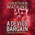 A Devil's Bargain - A Bright and Fletcher Mystery 4 (Unabridged)