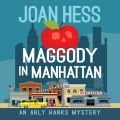 Maggody in Manhattan - An Arly Hanks Mystery 6 (Unabridged)