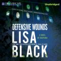Defensive Wounds - Theresa MacLean Mystery 4 (Unabridged)
