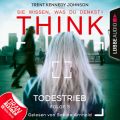 THINK: Sie wissen, was du denkst!, Folge 3: Todestrieb (Ungekurzt)