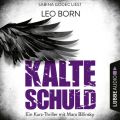 Kalte Schuld - Ein Kurz-Thriller mit Mara-Billinsky (Ungekurzt)