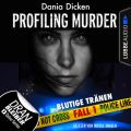 Laurie Walsh - Profiling Murder, Folge 1: Blutige Tranen (Ungekurzt)