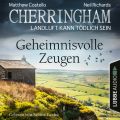 Cherringham - Landluft kann todlich sein, Folge 33: Geheimnisvolle Zeugen (Ungekurzt)