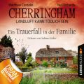 Cherringham - Landluft kann todlich sein, Folge 24: Ein Trauerfall in der Familie (Ungekurzt)