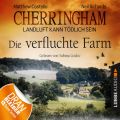 Cherringham - Landluft kann todlich sein, Folge 6: Die verfluchte Farm (Ungekurzt)
