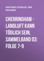 Cherringham - Landluft kann todlich sein, Sammelband 03: Folge 7-9