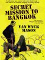 Colonel Hugh North 20: Secret Mission to Bangkok