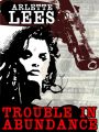 Trouble in Abundance
