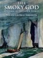 The Smoky God: A Voyage to the Inner World