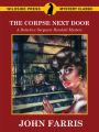 The Corpse Next Door: A Detective Sergeant Randall Mystery