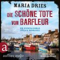Die schone Tote von Barfleur - Kommissar Philippe Lagarde - Ein Kriminalroman aus der Normandie, Band 2 (Ungekurzt)
