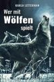 Wer mit Wolfen spielt