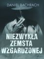 Niezwykla zemsta wzgardzonej