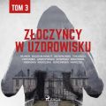 Zloczyncy w uzdrowisku - tom 3