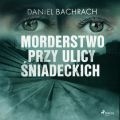 Morderstwo przy ulicy Sniadeckich