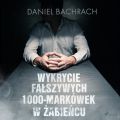 Wykrycie falszywych 1000-markowek w Zabiencu