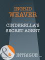 Cinderella's Secret Agent