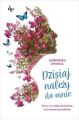 Dzisiaj nalezy do mnie