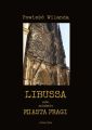 Libussa albo zalozenie miasta Pragi
