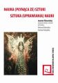 Nauka (plynaca ze) sztuki – sztuka (uprawiania) nauki