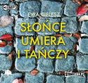 Slonce umiera i tanczy Tom 1