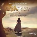 Milosc w cieniu wielkiej wojny