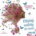 Dzisiaj nalezy do mnie