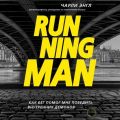 Running Man. Как бег помог мне победить внутренних демонов
