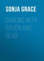Dancing with Raven and Bear