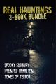 Real Hauntings — 3-Book Bundle