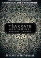 Tsakrate aratamine: kadunud tehnikad