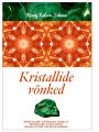 Kristallide vonked. Kristallide, eeterlike olide ja oietilkade kasutamine heaolutunde suurendamiseks