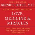 Love, Medicine and Miracles