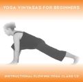Yoga Vinyasas for Beginners - Yoga 2 Hear