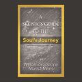 Skeptic's Guide to the Soul's Journey