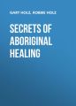 Secrets of Aboriginal Healing