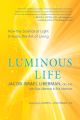 Luminous Life