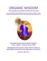 Organic Wisdom: 123 Insights/Rules/Laws/Ways that Define How Life Works