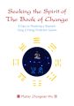 Seeking the Spirit of The Book of Change