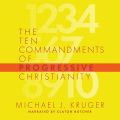 The Ten Commandments of Progressive Christianity (Unabridged)