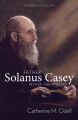 Father Solanus Casey, Revised and Updated